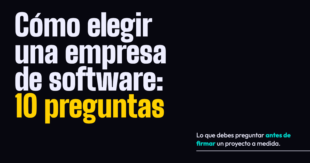 Cómo elegir una empresa de desarrollo de software en Perú: 10 preguntas antes de firmar